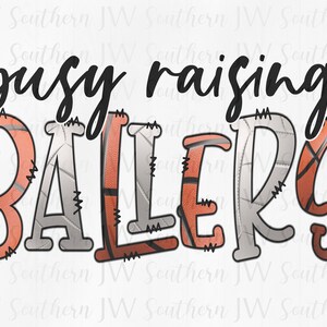 Busy Raising Ballers PNG (Alternate Volleyball & Basketball)