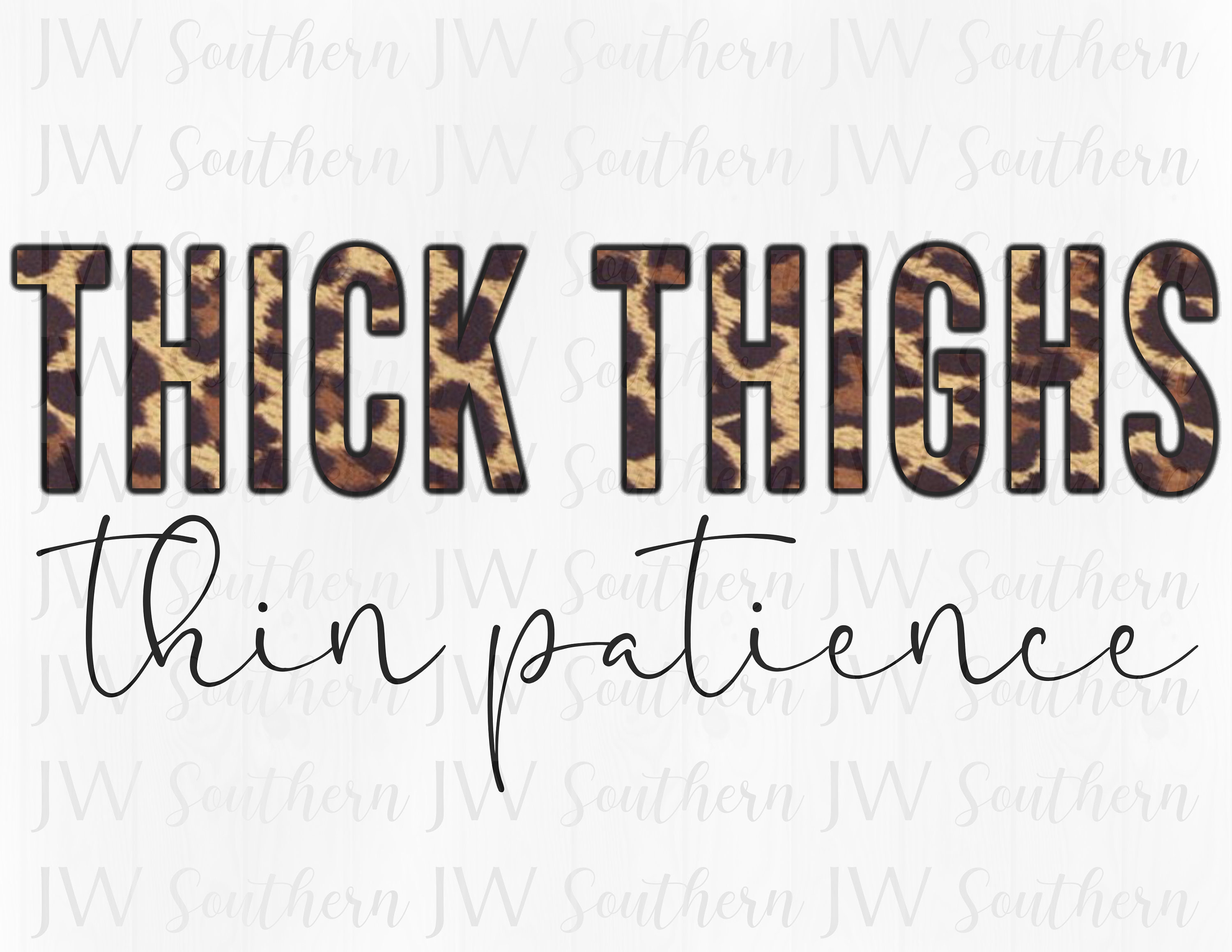 Thick Thighs Thin Patience PNG Instant Digital Download - Etsy