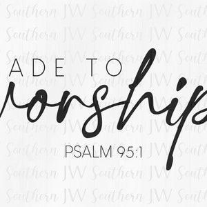 Made to Worship PNG - Instant digital download