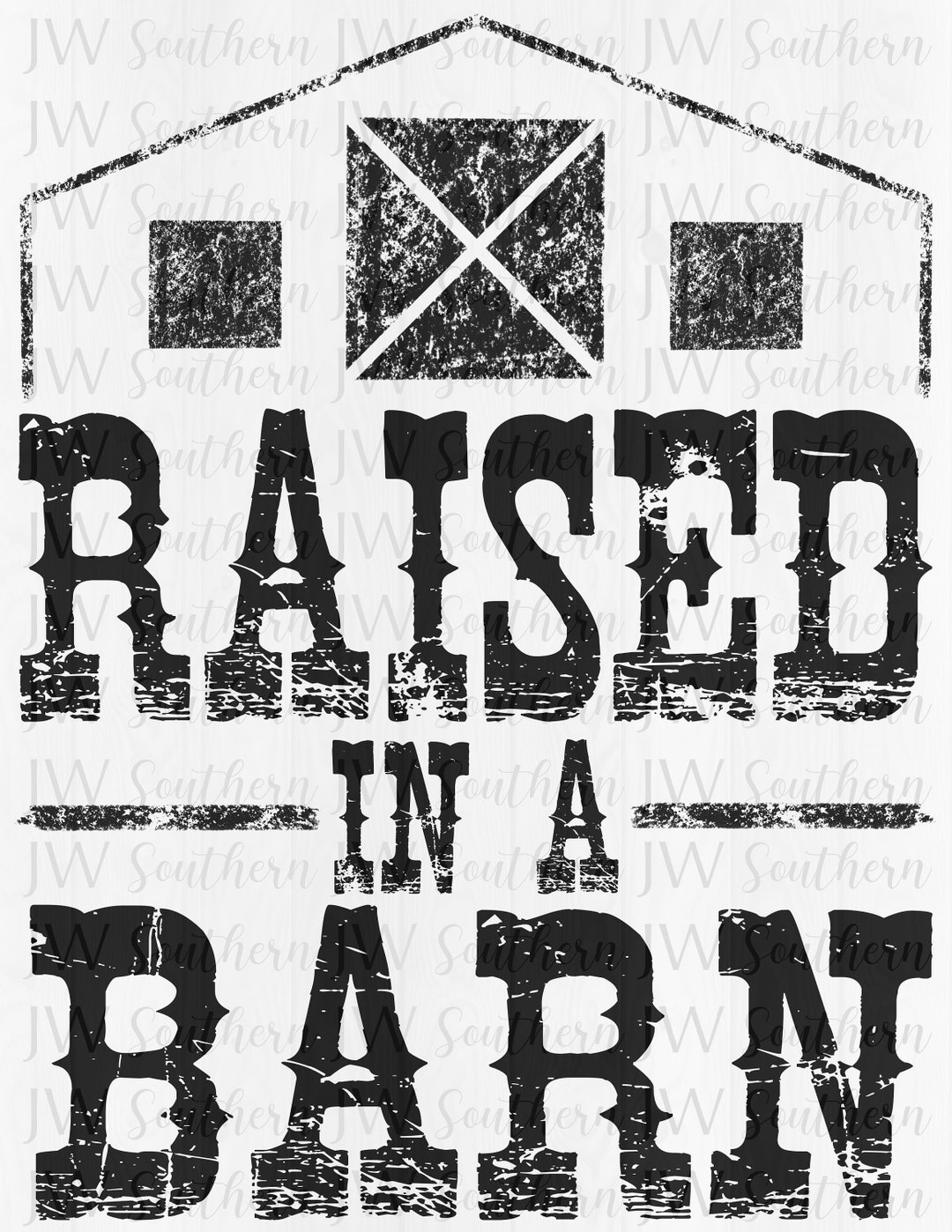 Raised in a Barn PNG Instant Digital Download Etsy