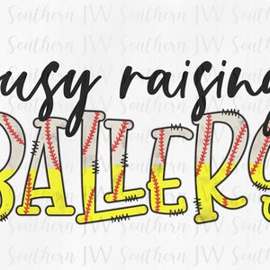 Busy Raising Ballers PNG (Baseball/Softball)