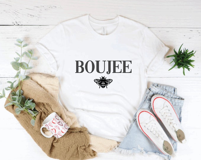 Bougie Tshirt, Boujee Tshirt, Boujee Bee Tshirt, Bee Shirt, Boujee shirt,