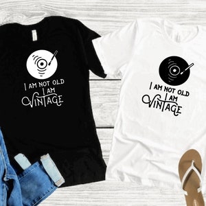 I&#39;m Not Old, I&#39;m Vintage T-Shirt, Funny, Humorous, Tee Shirt