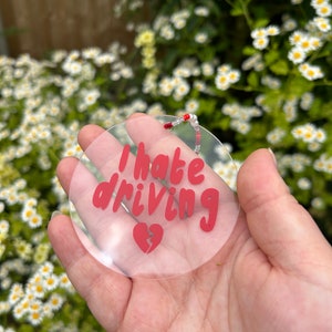 I Hate Driving Car Mirror Charm, Funny Rear View Mirror Accessory, Vinyl Perspex Car Decor Gift