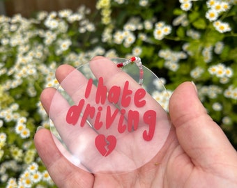 I Hate Driving Car Mirror Charm, Funny Rear View Mirror Accessory, Vinyl Perspex Car Decor Gift
