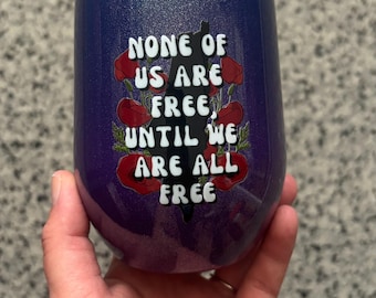 None of Us Are Free Until All Of Us Are Free Palestine 12 Oz metal insulated tumbler, cup