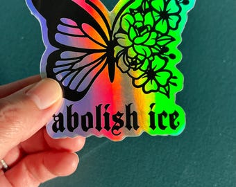 Abolish ICE Butterfly Holographic Sticker, Floral Butterfly
