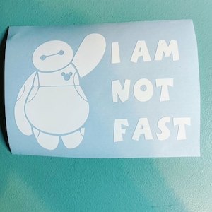 Disney Inspired Baymax I Am Not Fast vinyl decal, car decal, laptop decal, Baymax, BigHero6, Big Hero 6, Disney decal
