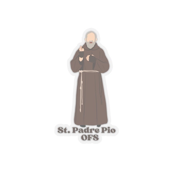 Custom OFS St. Padre Pio Kiss-Cut Sticker, Catholic Vinyl Decal