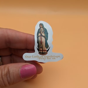 Pegatina troquelada de Nuestra Señora de Guadalupe Ruega por nosotros, pegatina de vinilo de la Virgen María, regalo católico