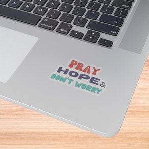 Pray, Hope, & Don&#39;t Worry Kiss-Cut Stickers, St Padre Pio Vinyl Decal, Catholic Gift