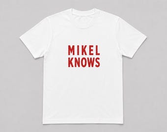 Mikel Knows Tee
