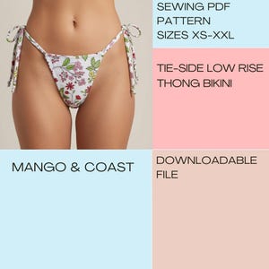 May include: A white tie-side low rise thong bikini with a floral pattern featuring red, pink, and yellow flowers with green leaves. Text reads: SEWING PDF PATTERN SIZES XS-XXL, TIE-SIDE LOW RISE THONG BIKINI, MANGO & COAST, DOWNLOADABLE FILE.
