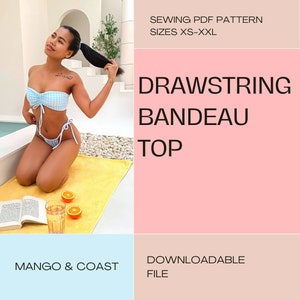 May include: A sewing pattern for a drawstring bandeau top. The pattern is available in sizes XS-XXL. The image shows a model wearing a blue and white gingham bandeau top with matching bottoms.