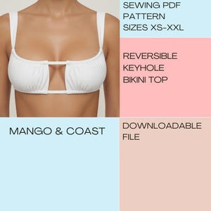 Könnte beinhalten: Ein weißes Bikini-Oberteil mit Schlüsselloch-Ausschnitt und breiten Trägern. Text: SEWING PDF PATTERN SIZES XS-XXL, REVERSIBLE KEYHOLE BIKINI TOP, MANGO & COAST, DOWNLOADABLE FILE. Das Kleidungsstück hat eine geraffte Stoffstruktur.