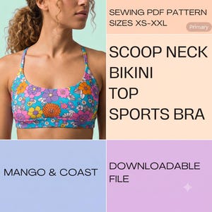 May include: A scoop neck bikini top sports bra featuring a vibrant floral pattern in shades of blue, orange, pink, and yellow. The text reads SEWING PDF PATTERN SIZES XS-XXL, SCOOP NECK BIKINI TOP SPORTS BRA, MANGO & COAST, and DOWNLOADABLE FILE.