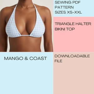 May include: A light blue and white gingham triangle halter bikini top. The text on the image reads: SEWING PDF PATTERN SIZES XS-XXL, TRIANGLE HALTER BIKINI TOP, MANGO & COAST, DOWNLOADABLE FILE. This is a digital sewing pattern for a bikini top.