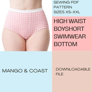 May include: A pink and white gingham high-waisted boyshort swimwear bottom. The image includes text that reads "SEWING PDF PATTERN SIZES XS-XXL HIGH WAIST BOYSHORT SWIMWEAR BOTTOM MANGO & COAST DOWNLOADABLE FILE."