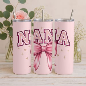 Nana Bow Tumbler | Cute Pink Nana Cup | Grandma Gift from Grandkids | Stylish Nana Drinkware | Mother's Day Gift | 20oz Skinny Tumbler bild 1