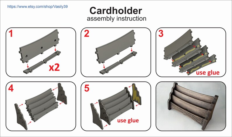 May include: Assembly instructions for a cardholder made of wood. The instructions show how to assemble the cardholder using glue. The final image shows the finished cardholder.