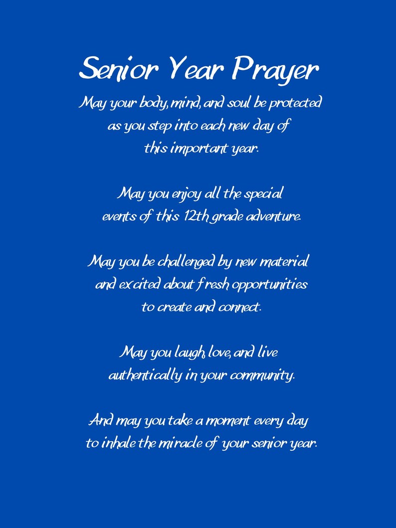 May include: A blue background with white text that reads "Senior Year Prayer". The text is a poem about the senior year of high school.