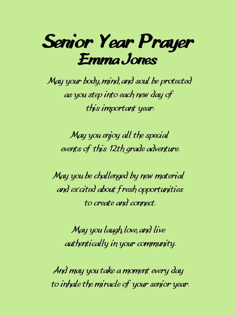 May include: A green background with a black text overlay. The text reads "Senior Year Prayer Emma Jones" and includes a prayer for a senior in high school.