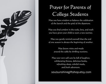 May include: A black and white printable prayer for parents of college students. The text reads "Prayer for Parents of College Students" and includes a message of support and encouragement for parents during this time of transition.