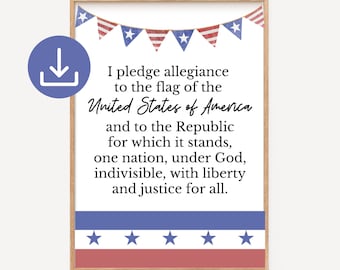 May include: Printable digital download of the Pledge of Allegiance with red, white, and blue bunting and stars. The text reads "I pledge allegiance to the flag of the United States of America and to the Republic for which it stands, one nation, under God, indivisible, with liberty and justice for all." The text "Instant Download" is at the bottom of the printable.