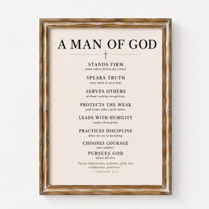 Puede incluir: Una lámina enmarcada con fondo crema y texto negro titulada A MAN OF GOD. Enumera ocho virtudes, incluyendo stands firm, speaks truth, serves others, protects the weak, leads with humility, practices discipline, chooses courage y pursues God.