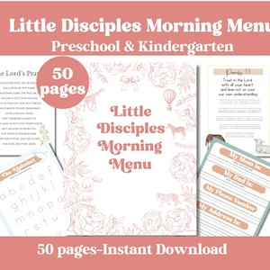 May include: A pink and white printable pack for preschool and kindergarten with the title "Little Disciples Morning Menu" and a floral design. The pack includes 50 pages of activities, including a Lord's Prayer, alphabet practice, and a "My Mom is" page.