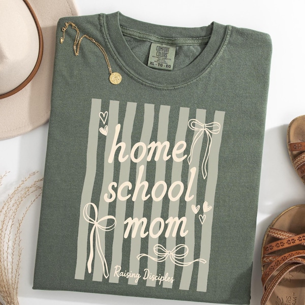 Homeschool Mom Shirt Homeschool Gift Homeschool Mama Comfort Colors T-shirt Christian Homeschool Charlotte Mason Teacher Classical Education