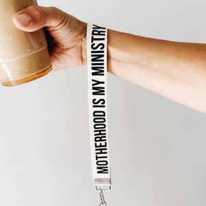Motherhood is my ministry keychain wristlet Christian mom gift homeschool mom christian homeschool Christian merch stay at home mom
