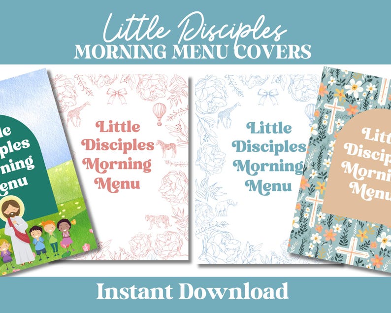 May include: Three printable covers for a morning menu. The covers feature a floral design, a design with a cross and flowers, and a design with a cartoon of a group of children and Jesus.