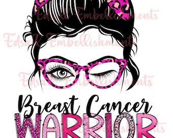 Breast Cancer Warrior Messy Bun Pink Breast Cancer Awareness Sublimation Design