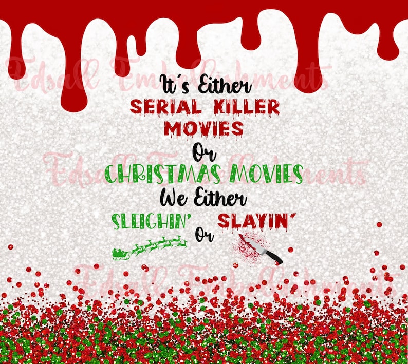 Its Either Serial Killer Movies or Christmas Movies We Either Etsy