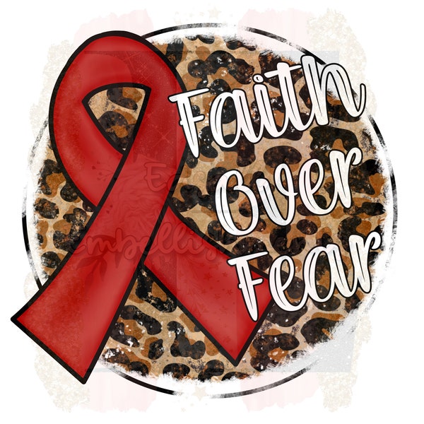 Faith Over Fear Stroke And Heart Disease Awareness Red Ribbon Leopard Print Sublimation Design