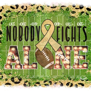 Nobody Fights Alone Childhood Cancer Awareness Gold Ribbon Gold Leopard Print Football Sublimation Design