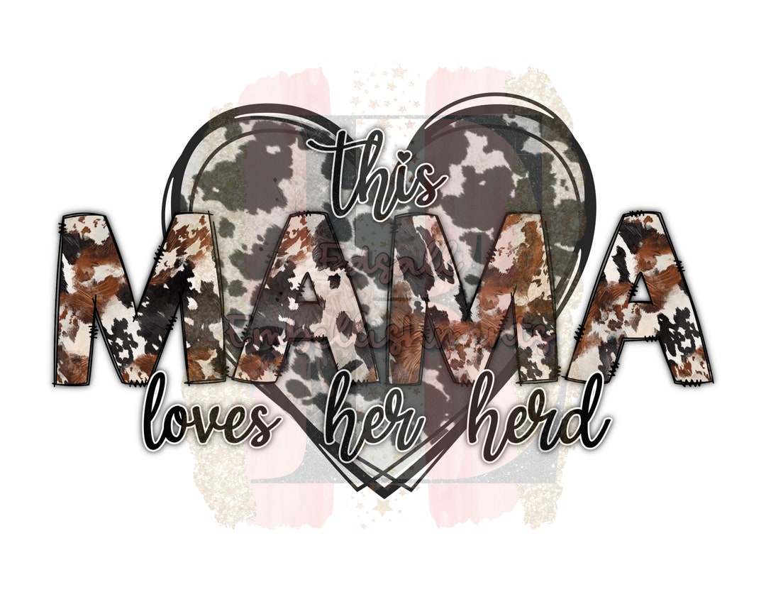 This Mama Loves Her Herd Cow Print Doodle Letters and Cow Print Heart ...