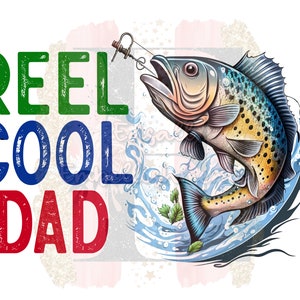 Reel Cool Dad Fishing Diseño de sublimación de peces para el día del padre