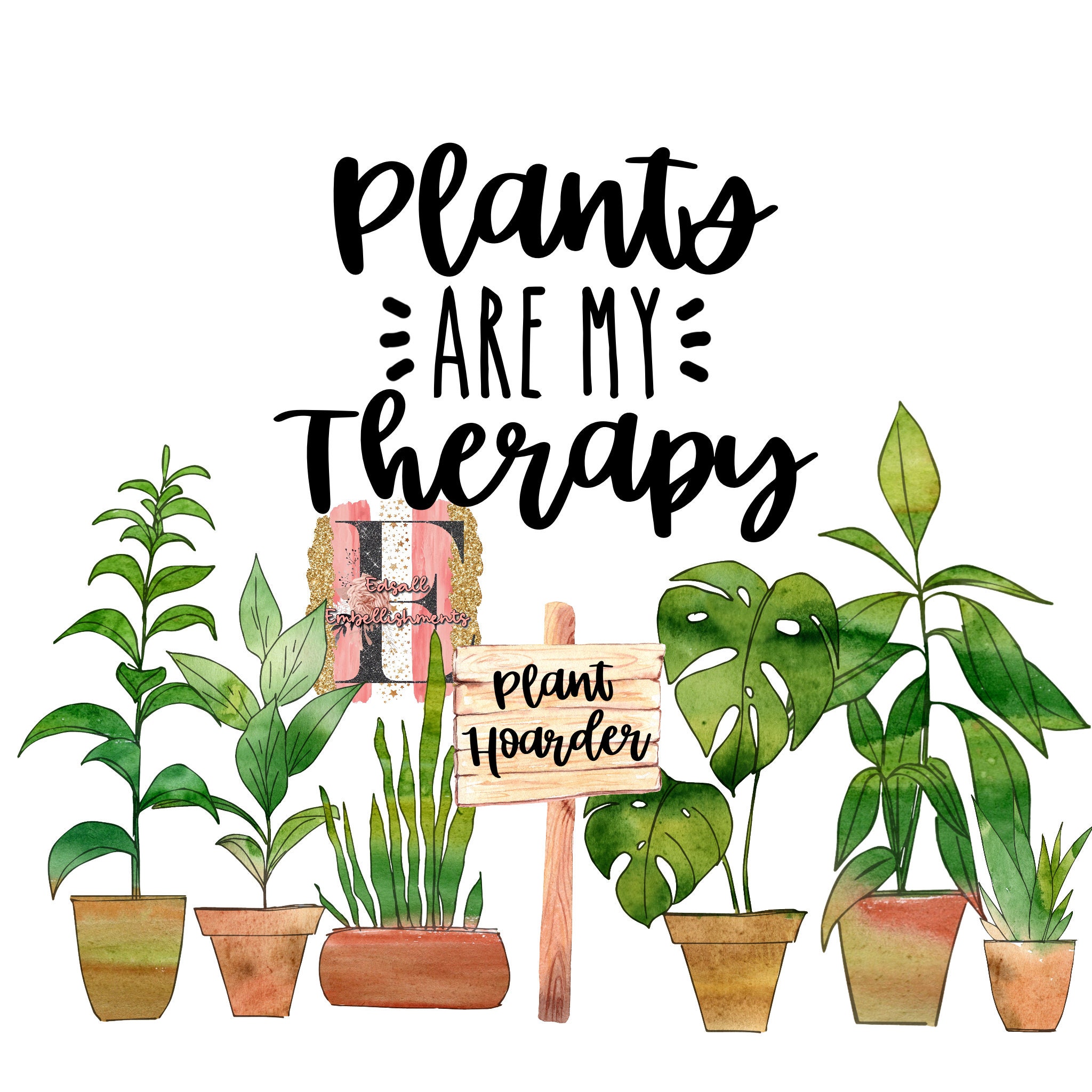 Plant Therapy and Plant Hoarder Sublimation Design Etsy