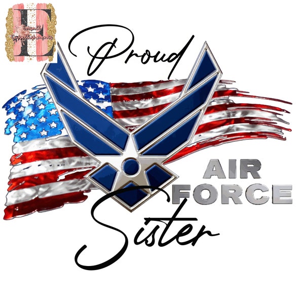 Proud Air Force Sister Sublimation Design
