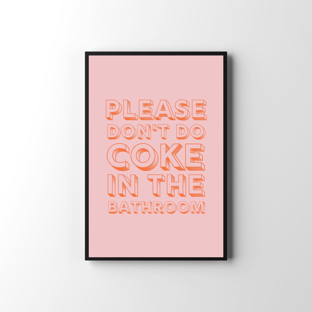 Please Don't Do Coke in the Bathroom Sign, Funny Bathroom Decor, Art