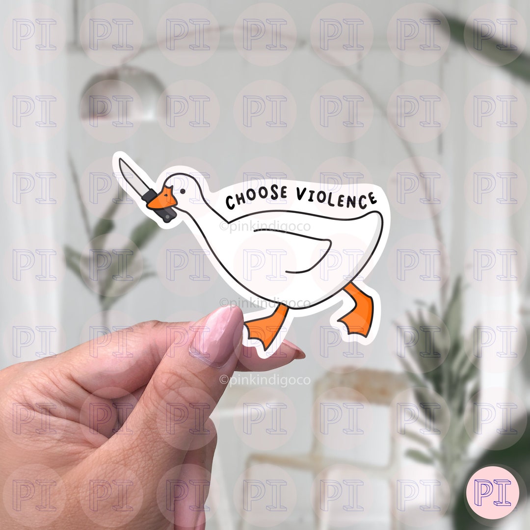 Choose Violence Duck Sticker, Goose With Knife Sticker, Duck Knife Meme