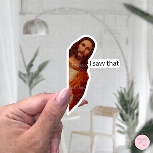 Jesus I Saw That Sticker, Jesus meme sticker, I saw that meme sticker, jesus saw that sticker, jesus sticker, funny sticker, meme sticker