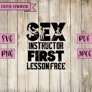 Sex Instructor Svg, Naughty Svg, Free Sex Svg, Inappropriate Svg, Rude Decal, Rude Svgs, Adult Humor, Silhouette, Cricut, Vinyl, Adult Decal
