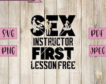 Sex Instructor Svg, Naughty Svg, Free Sex Svg, Inappropriate Svg, Rude Decal, Rude Svgs, Adult Humor, Silhouette, Cricut, Vinyl, Adult Decal