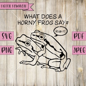 Horny Frogs Svg, Rude Svg, Naughty Svg, Frog Decal, Funny Svg, Adult Svg, Frog Svg, Sex Svg, Silhouette, Cricut, Vinyl, Cancer Sucks Vector,