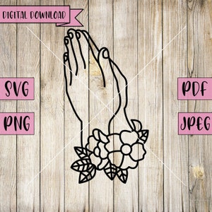 Praying Hands Svg, Praying Hands Vector, Prayer Hands Svg, Hands Vector, Prayer Svg, Flower Hands, Silhouette, Cricut, Vinyl, Laser Cut File