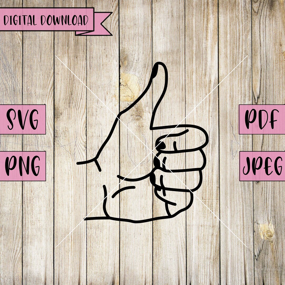 Thumbs up Svg, Hand Svg, Thumbs up Decal, Finger Decal, Hand Sign Decor