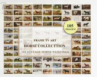 May include: A collage of 105 vintage horse paintings, featuring various breeds and scenes. The paintings are in a variety of styles, from realistic to impressionistic. The collage is titled "FRAME TV ART HORSE COLLECTION 105 VINTAGE HORSE PAINTINGS".